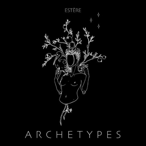 Estère - Archetypes (2021)