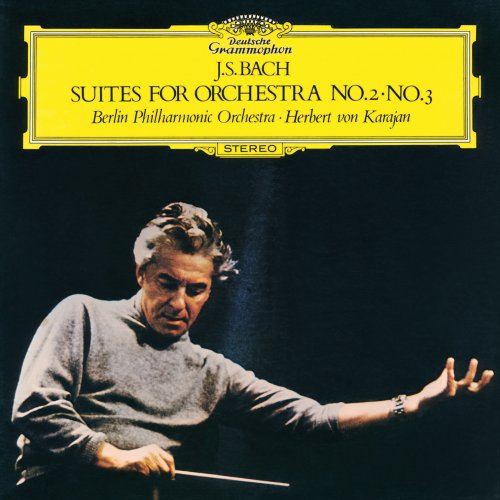 Berliner Philharmoniker & Herbert von Karajan - Bach, J.S.: Suite No.2 In B Minor, BWV 1067 & Suite No.3 In D, BWV 1068 (Remastered) (2021) [Hi-Res]