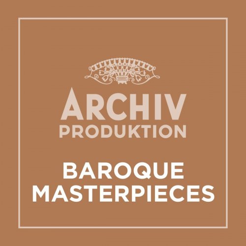 VA - Archiv Produktion - Baroque Masterpieces (2021)