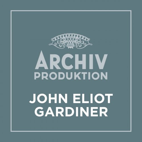 John Eliot Gardiner - Archiv Produktion - John Eliot Gardiner (2021)