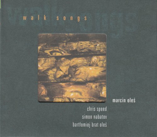 Chris Speed and Oles Brothers - Walk songs (2006) [CD-Rip]