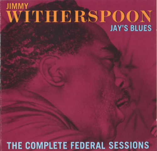 Jimmy Witherspoon - Jay's Blues (1990)