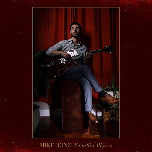 Mike Bono - Familiar Places (2021) Hi Res