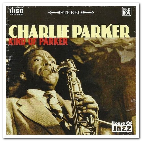 Charlie Parker - Kind of Parker [10CD Box Set] (2007)