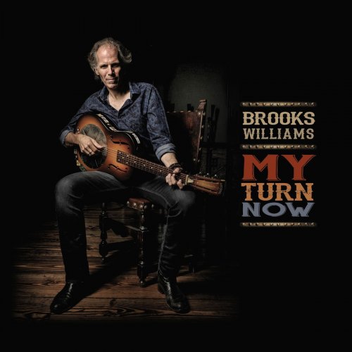 Brooks Williams - My Turn Now (2016)