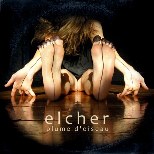 Elcher - Plume d'Oiseau (2021) [Hi-Res]