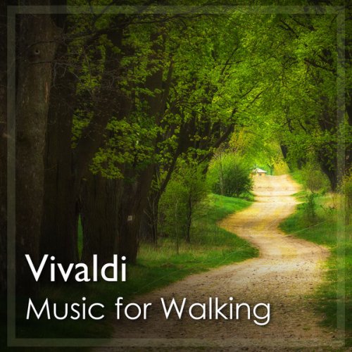 Antonio Vivaldi - Music for Walking: Vivaldi (2021) FLAC