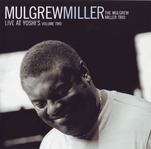 Mulgrew Miller - Live At Yoshi's Volume Two (2005)