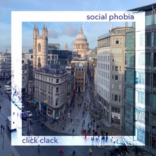 Click Clack - Social Phobia (2021) FLAC