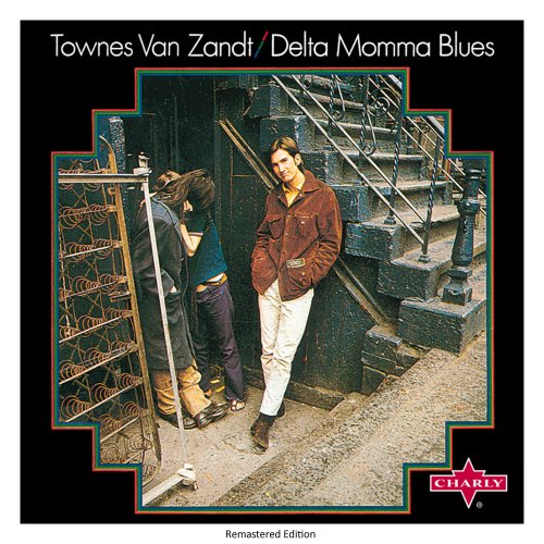 Townes Van Zandt - Delta Momma Blues - Remastered Edition (1970) [Hi-Res]