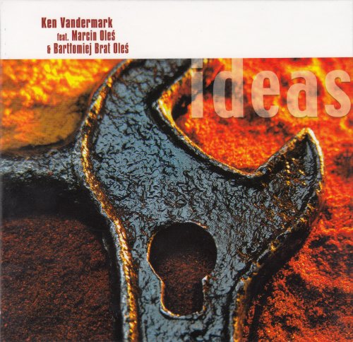 Ken Vandermark - Ideas (2005) [CD-Rip]