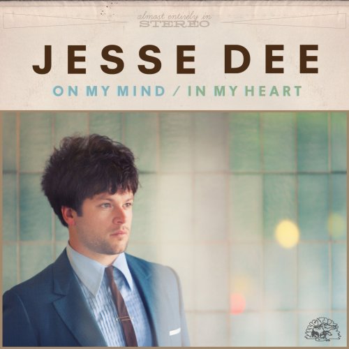 Jesse Dee - On My Mind / In My Heart (2013)