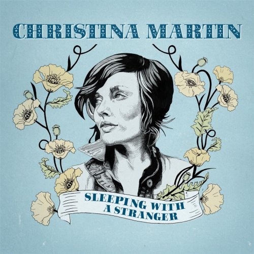 Christina Martin - Sleeping with a Stranger (2012)