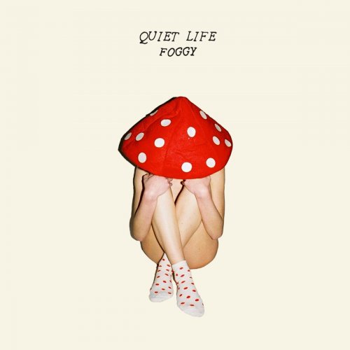 Quiet Life - Foggy (2016)