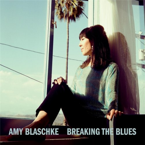 Amy Blaschke - Breaking the Blues (2016)