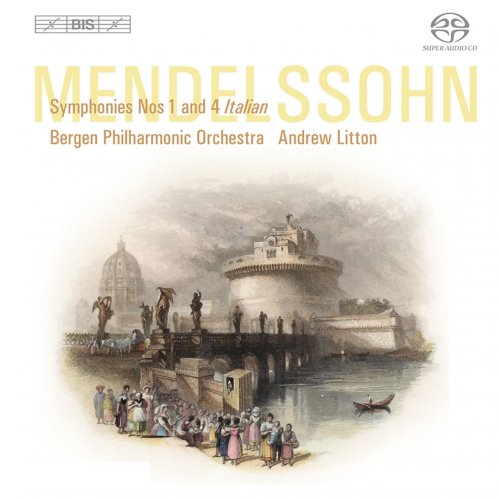 Andrew Litton, Bergen Philharmonic Orchestra - Mendelssohn: Symphonies Nos. 1 & 4 (2009) Hi-Res