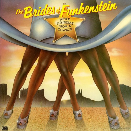 The Brides Of Funkenstein - Never Buy Texas From A Cowboy (2013) [Hi-Res 192kHz]