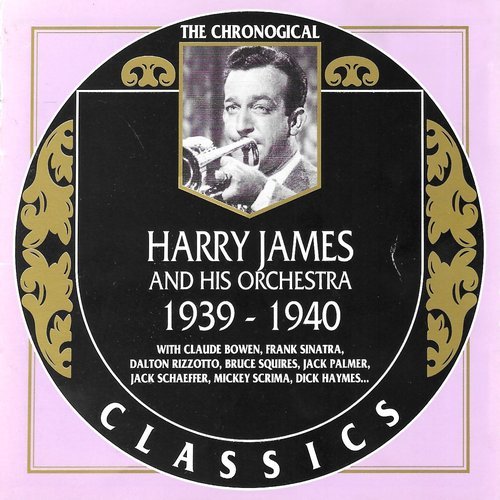Harry James - Chronological Classics 1939-1940 (1997)
