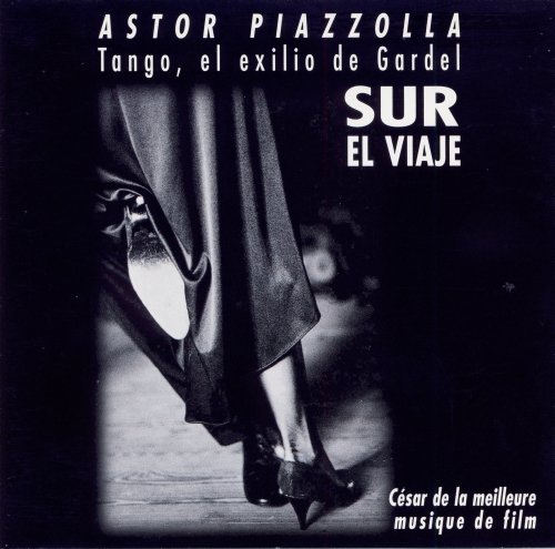Astor Piazzolla ‎– Tango, El Exilio De Gardel (Sur El Viaje) (1997) FLAC