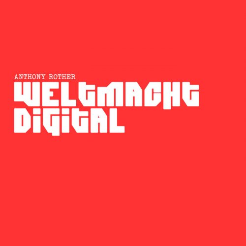 Anthony Rother - Weltmacht Digital (2021)