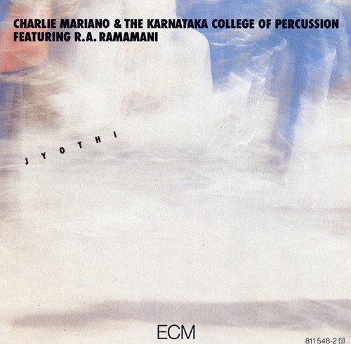 Charlie Mariano & The Karnataka College Of Percussion - Jyothi (1983) CD Rip