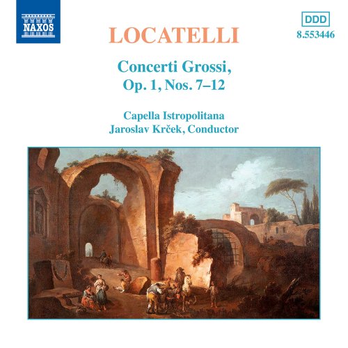 Capella Istropolitana, Jaroslav Krecek - Locatelli: Concerti Grossi, Op. 1 Nos. 7-12 (1996)