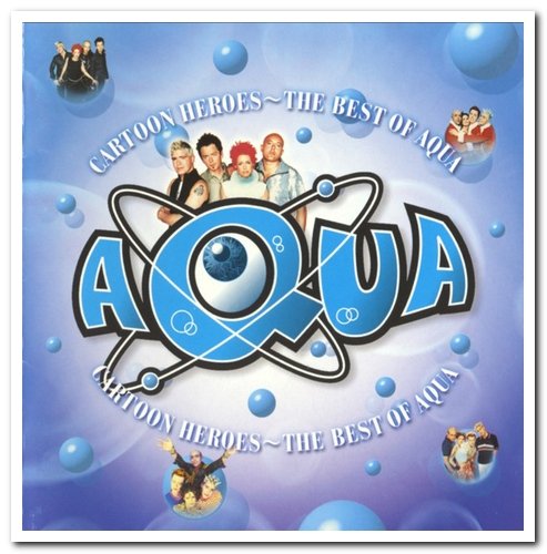 Aqua - Cartoon Heroes: Best of Aqua (2002/2006)