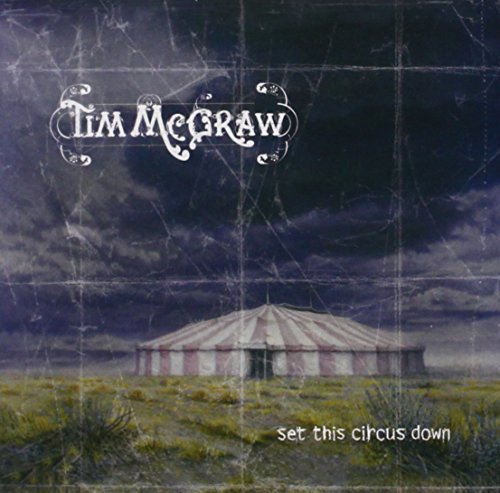 Tim McGraw - Set This Circus Down (2001)