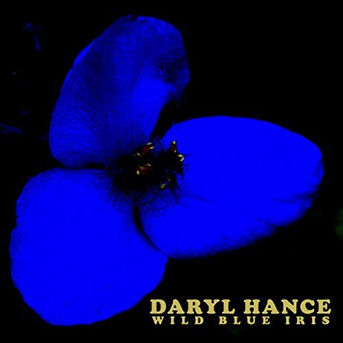 Daryl Hance - Wild Blue Iris (2016)