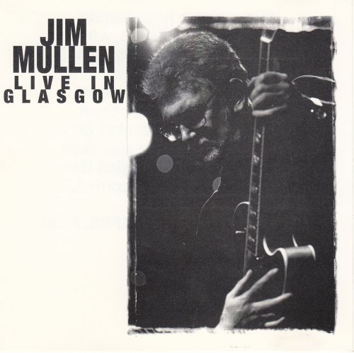 Jim Mullen - Live In Glasgow (2001) [CD-Rip]