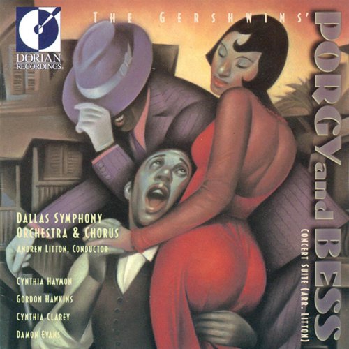 Andrew Litton, Dallas Symphony Orchestra & Chorus - Gershwin: Porgy and Bess (1995)