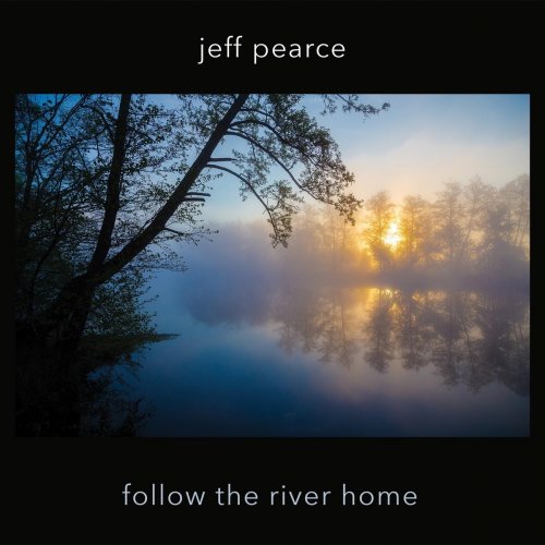 Jeff Pearce - Follow the River Home (2016)