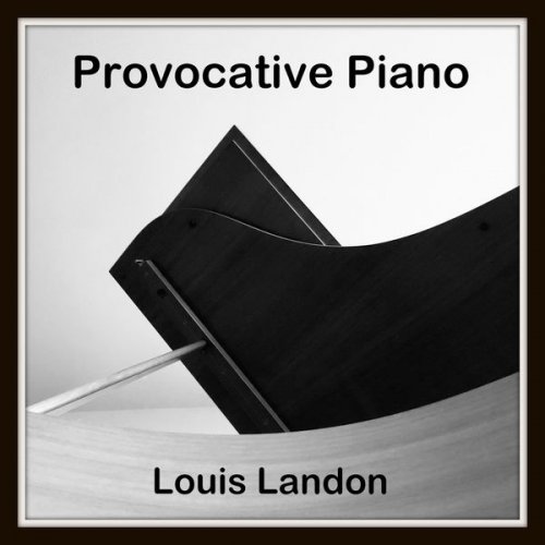 Louis Landon - Provocative Piano (2021)