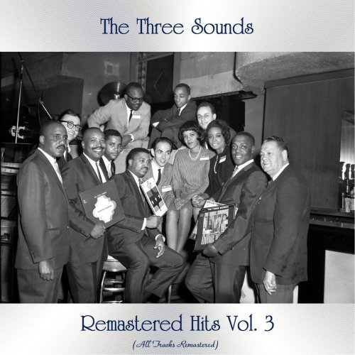 The Three Sounds - Remastered Hits Vol. 3 (All Tracks Remastered) (2021)