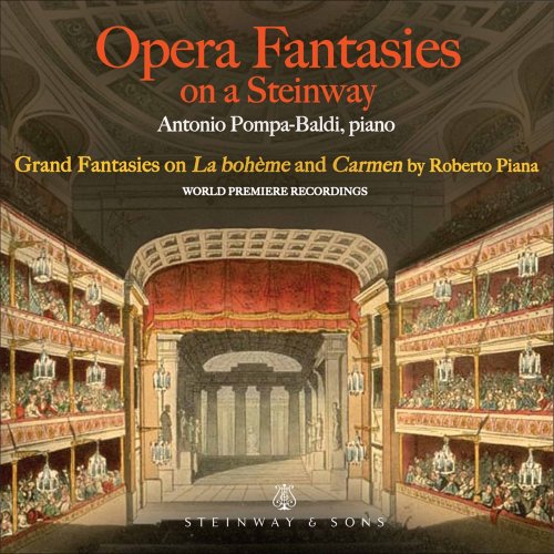 Antonio Pompa-Baldi - Opera Fantasies on a Steinway (2021) [Hi-Res]