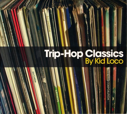 Kid Loco - Trip-Hop Classics by Kid Loco [2CD] (2010)