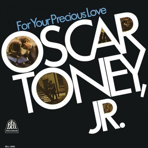 Oscar Toney Jr. - For Your Precious Love (2017) [Hi-Res]