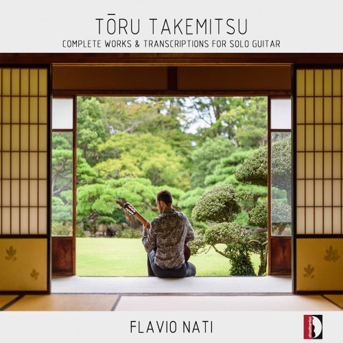 Flavio Nati - Tōru Takemitsu: Complete Works & Transcriptions for Solo Guitar (2021) [Hi-Res]