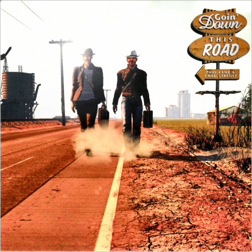 Paul Lamb & Chad Strentz - Goin Down This Road (2013) [CD Rip]