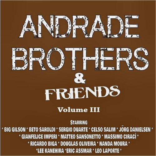 Andrade Brothers & Friends - Andrade Brothers & Friends, Vol. 3 (2021)