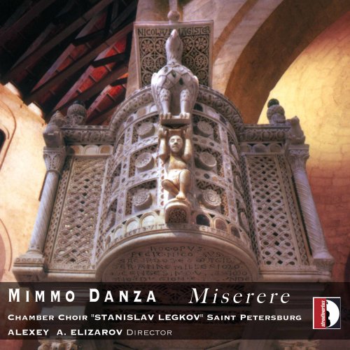 Chamber Choir "Stanislav Legkov" Saint Petersburg & Alexey A. Elizarov - Mimmo Danza: Choral Works (2021) [Hi-Res]