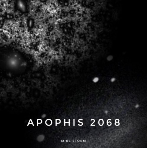 Mike Storm - Apophis 2068 (2020)