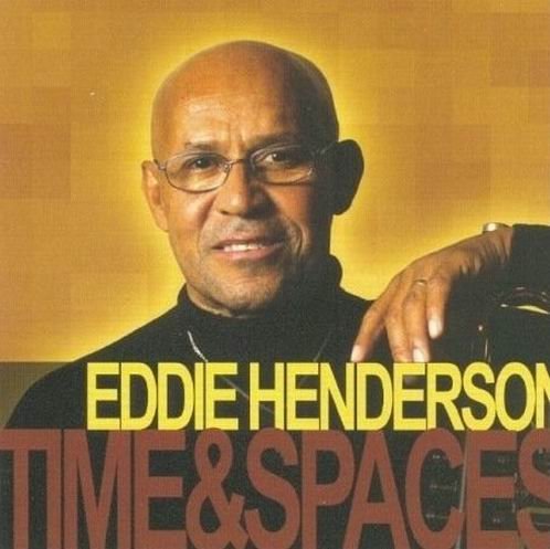 Eddie Henderson - Time & Spaces (2004)