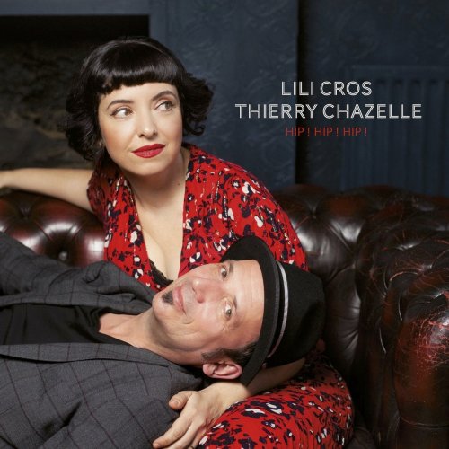 Lili Cros, Thierry Chazelle - Hip hip hip ! (2021)