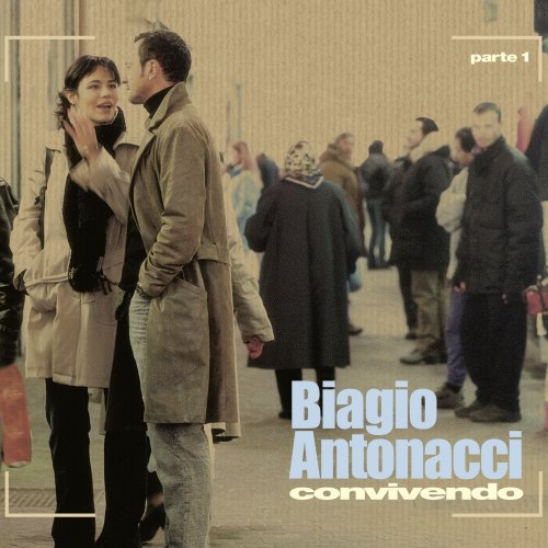 Biagio Antonacci - Convivendo, Part 1 & Part 2 (2004-2005)