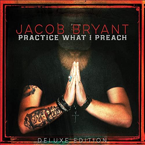 Jacob Bryant - Practice What I Preach (Deluxe Edition) (2021)