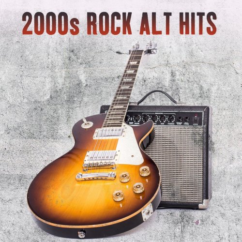 VA - 2000s Rock Alt Hits (2021)