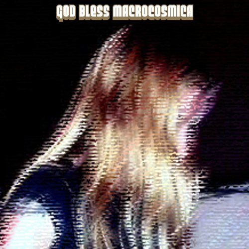 Macrocosmica - God Bless Macrocosmica (2021)