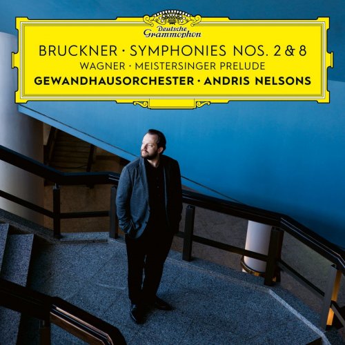 Gewandhausorchester Leipzig & Andris Nelsons - Bruckner: Symphonies Nos. 2 & 8 / Wagner: Meistersinger Prelude (2021) [Hi-Res]