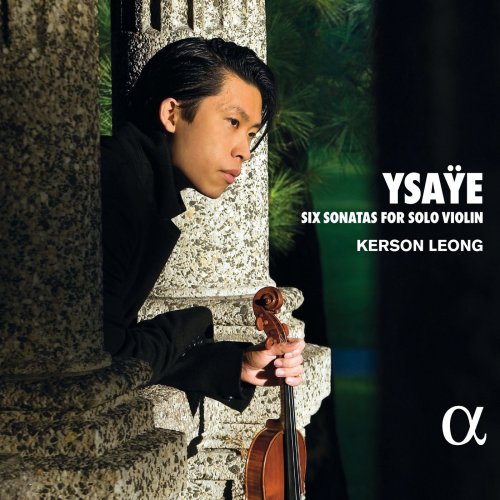 Kerson Leong - Ysaÿe: Six Sonatas for Solo Violin (2021) [Hi-Res]